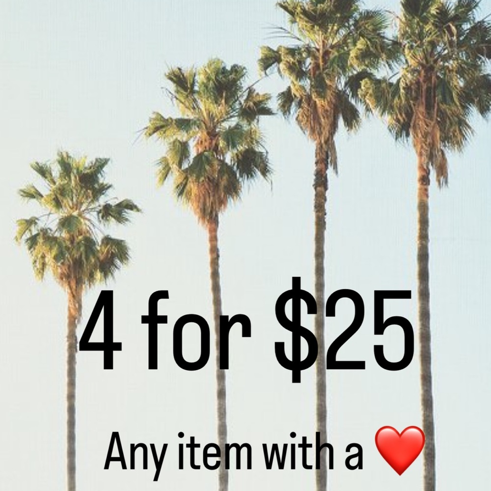 ❤️4 for $25 sale!